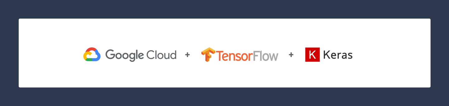 Google Cloud, TensorFlow, and Keras